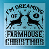 I'm Dreaming Of A Farmhouse Christmas - Heat Press Ready - InkMerge DTF Transfer