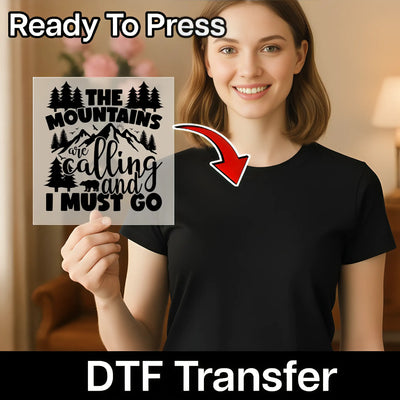 The Mountains Are Calling Adventure Design - Ready to Press - InkMerge DTF Transfer