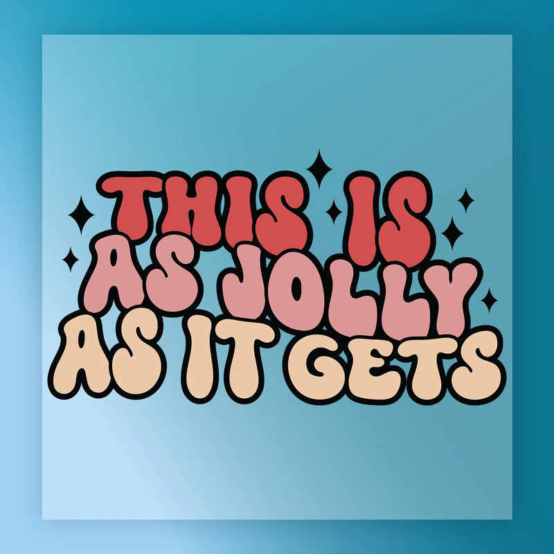 This Is As Jolly As It Gets Retro Design - Ready to Press - InkMerge DTF Transfer