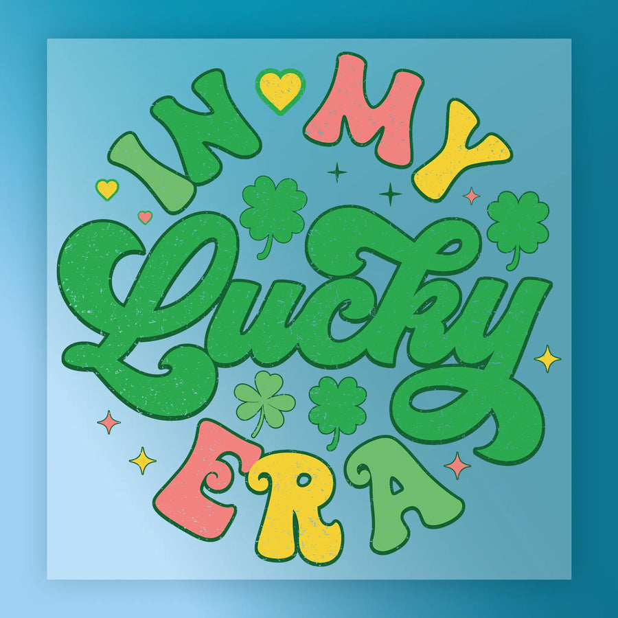 In My Lucky Era Distressed Design DTF Transfer - InkMerge Heat Press Design