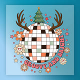 The Groovy And Bright Disco Christmas Design by InkMerge features a disco ball with reindeer antlers and a Christmas tree, surrounded by cartoon flowers, stars, pink circles, and “GROOVY AND BRIGHT” curved at the bottom right.