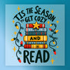 Tis the Season to Get and Read - Ready to Press - InkMerge DTF Transfer