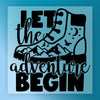 Let The Adventure Begin Hiking Design - Heat Press Ready - InkMerge DTF Transfer