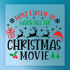 Most Likely to Watch All Christmas Movies - Ready to Press - InkMerge DTF Transfer