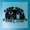 Camp Hair Don't Care Design - Heat Press Ready - InkMerge DTF Transfer