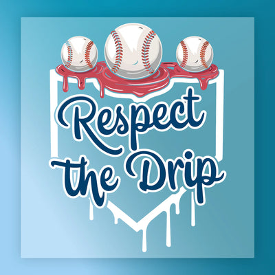 Respect the Drip Baseball Design - Ready to Press - InkMerge DTF Transfer
