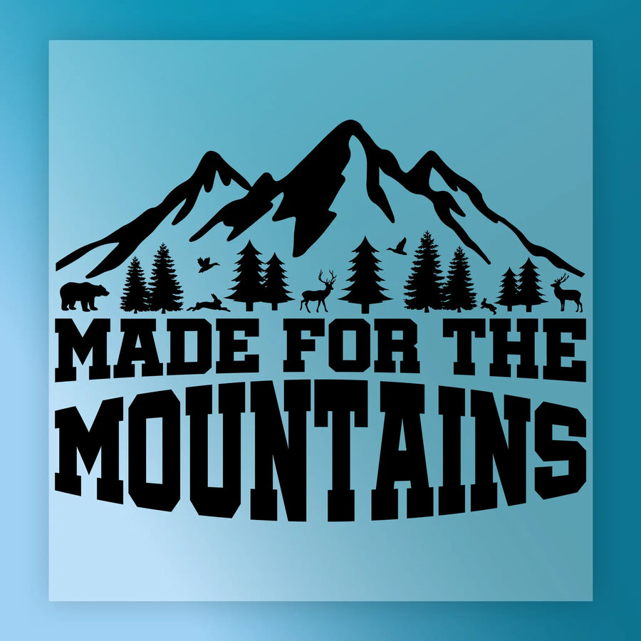 Made For The Mountains Nature Design DTF Transfer - InkMerge Heat Press Design