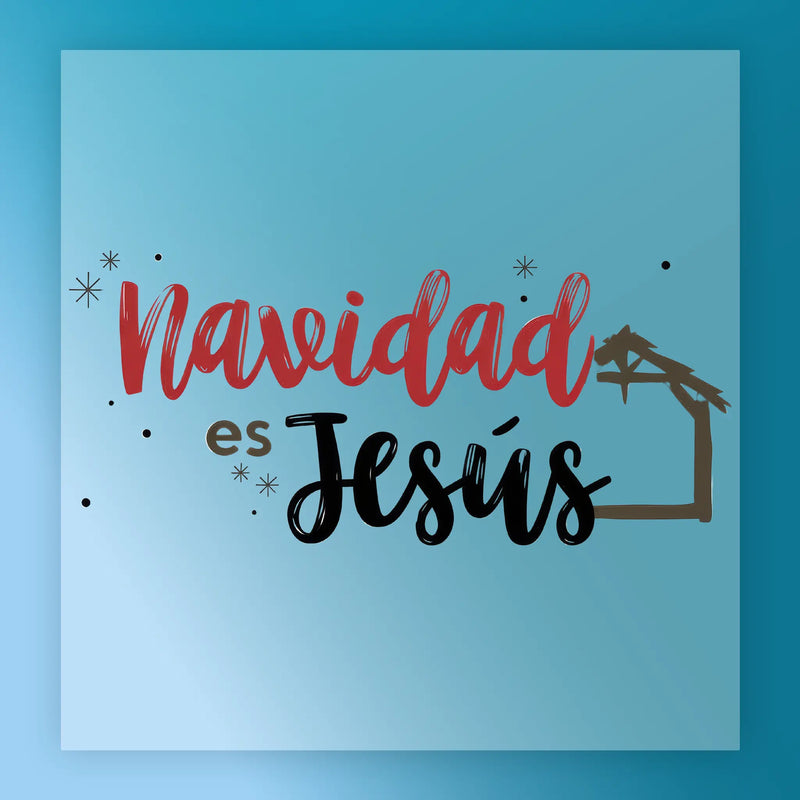 Navidad Es Jesús Religious Design - Ready to Press - InkMerge DTF Transfer