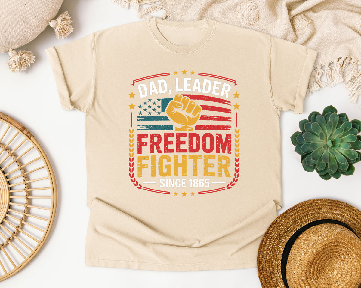 Dad Leader Freedom Fighter Comfort Colors Shirt