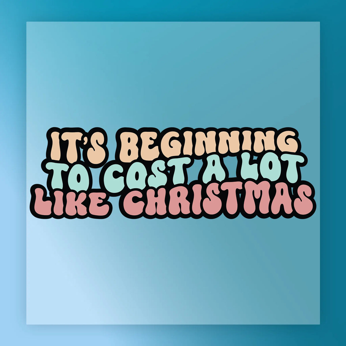 It's Beginning To Cost A Lot Like Christmas