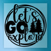 Let's Go Explore - Ready to Press - InkMerge DTF Transfer