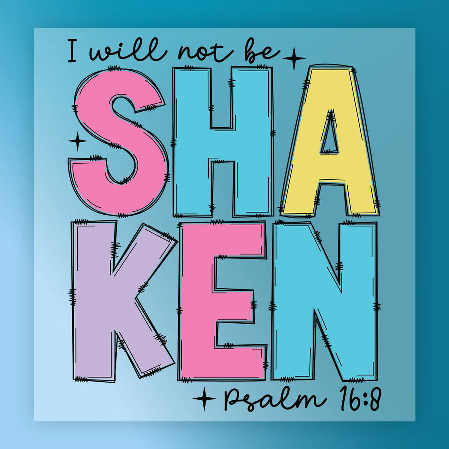 I Will Not Be Shaken Psalm 16:8 DTF Transfer - InkMerge Heat Press Design