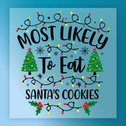 The InkMerge "Most Likely To Eat Santa's Cookies" sign features Christmas lights, trees, and holly on a light blue background—ideal for DTF transfers or heat press projects.