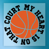 a basketball with the text "COURT MY HEART IS ON" surrounding it.