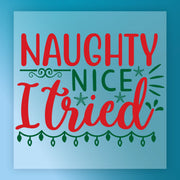 The InkMerge Naughty Nice I Tried Festive Design features red and green text with snowflakes and holiday lights on a blue background, making it a fun DTF transfer for your holiday projects.