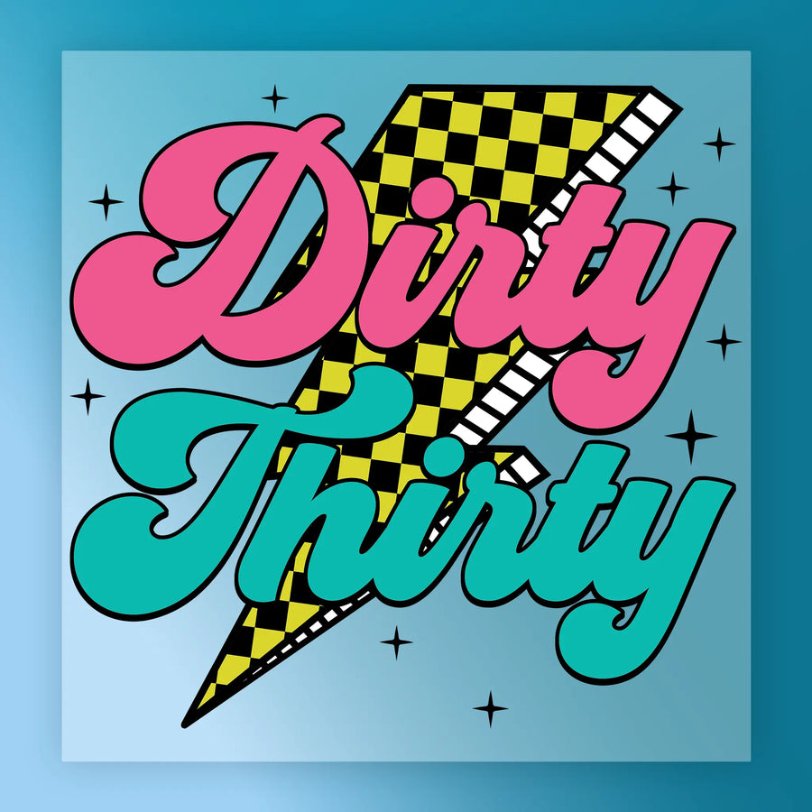 Dirty Thirty Retro Lightning DTF Transfer - InkMerge Heat Press Design