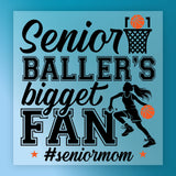 a basketball player dribbling a ball, with the text "Senior Bally's biggest fan" and a basketball hoop.