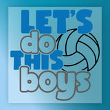 Let's Do This Boys Volleyball Design DTF Transfer - InkMerge Heat Press Design