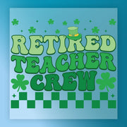 a graphic design with the text "Retired Teacher Crew" in a stylized font, surrounded by green shamrocks and a checkered pattern.