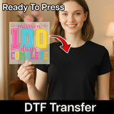 100 Days Mission complete DTF Transfer - InkMerge Heat Press Design