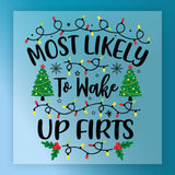 Most Likely To Wake Up First DTF Transfer - InkMerge Heat Press Design
