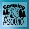 Camping #Squad Outdoor Adventure - Heat Press Ready - InkMerge DTF Transfer