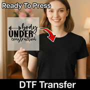 Body Under Construction Motivational DTF Transfer - InkMerge Heat Press Design
