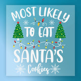 InkMerge’s “Most Likely to Eat Santa’s Cookies” text graphic features Christmas trees, snowflakes, and string lights on a blue background—ideal for custom apparel with DTF transfers.