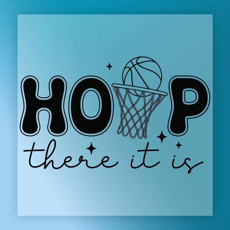 'HOOP There It Is' Basketball Design DTF Transfer - InkMerge Heat Press Design