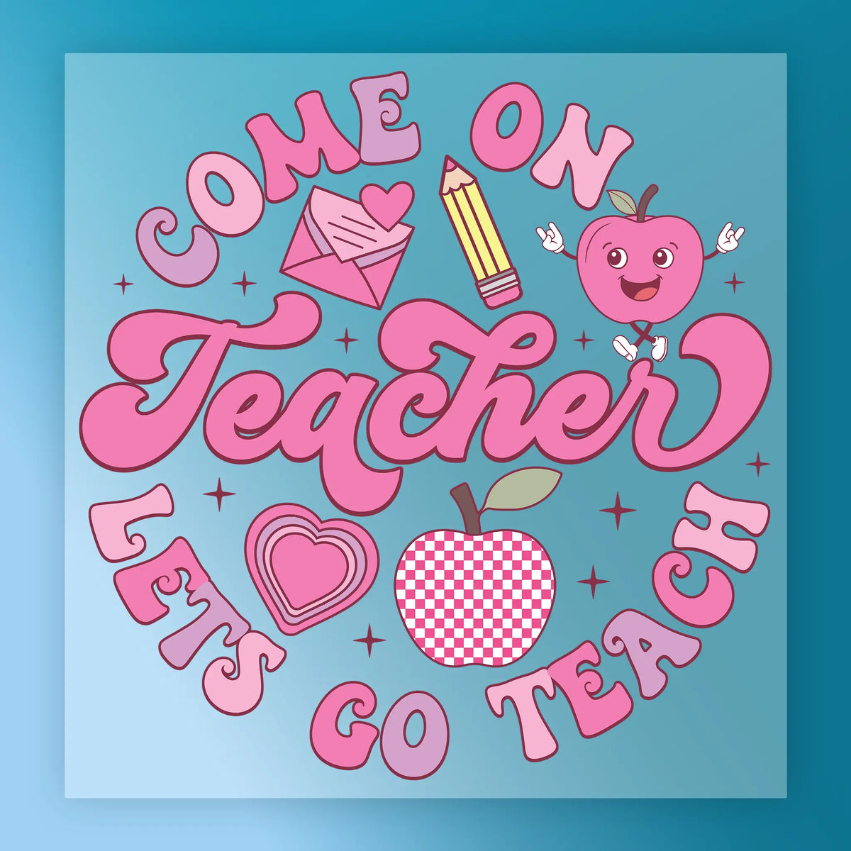Come On Teacher, Let's Go Teach