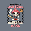 Baseball Mama Loud Mouth DTF Transfer – Ready to Press