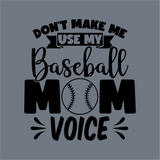 InkMerge Don’t Make Me Use My Baseball Mom Voice DTF Transfer features bold "MOM" with a baseball image for the O on a gray background. Perfect, ready-to-press design for precut DTF transfers—ideal for any baseball mom!.