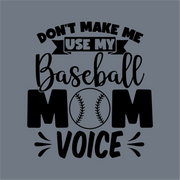 InkMerge Don’t Make Me Use My Baseball Mom Voice DTF Transfer features bold "MOM" with a baseball image for the O on a gray background. Perfect, ready-to-press design for precut DTF transfers—ideal for any baseball mom!.