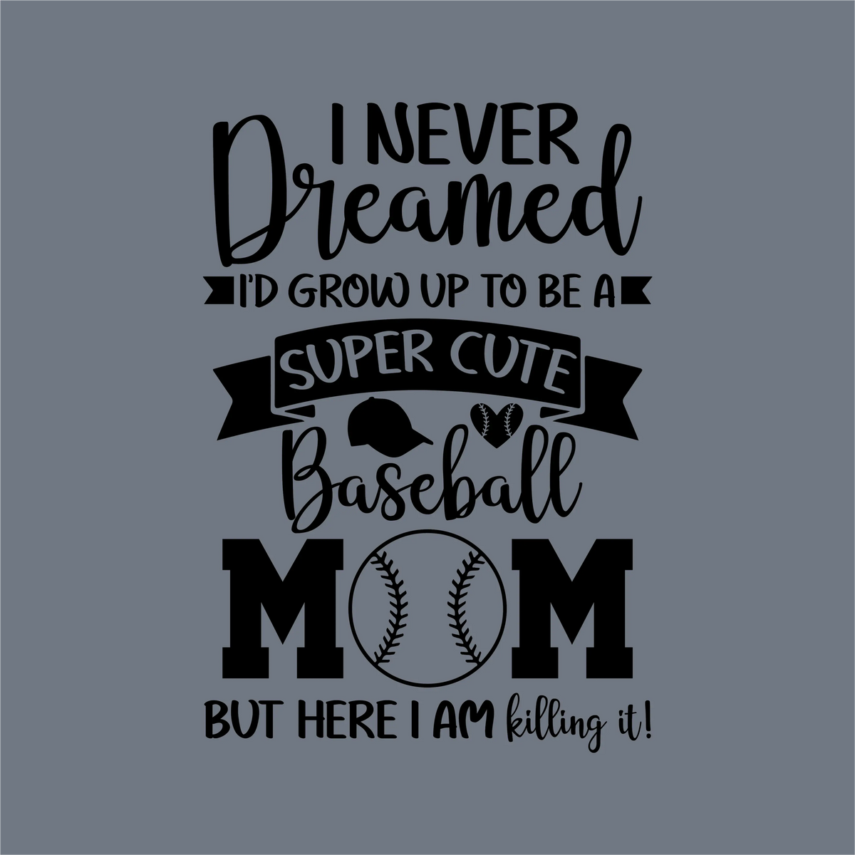 I Never Dreamed I’d Grow Up DTF Transfer