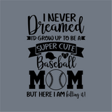 InkMerge’s "I Never Dreamed I’d Grow Up DTF Transfer" features playful fonts and baseball-themed icons—perfect for creating vibrant, custom baseball mom apparel!.