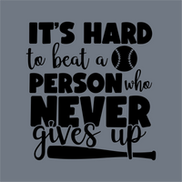 InkMerge’s “It’s Hard to Beat a Person” DTF Transfer features bold text on gray, with a baseball for the ‘O’ in “person” and a bat under “gives”—ready to press for heat transfer, perfect for baseball fans.