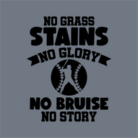 The InkMerge No Grass Stains No Glory DTF Transfer – Ready to Press features bold black text on gray, with a baseball player silhouette inside a baseball graphic—ideal for your next project.