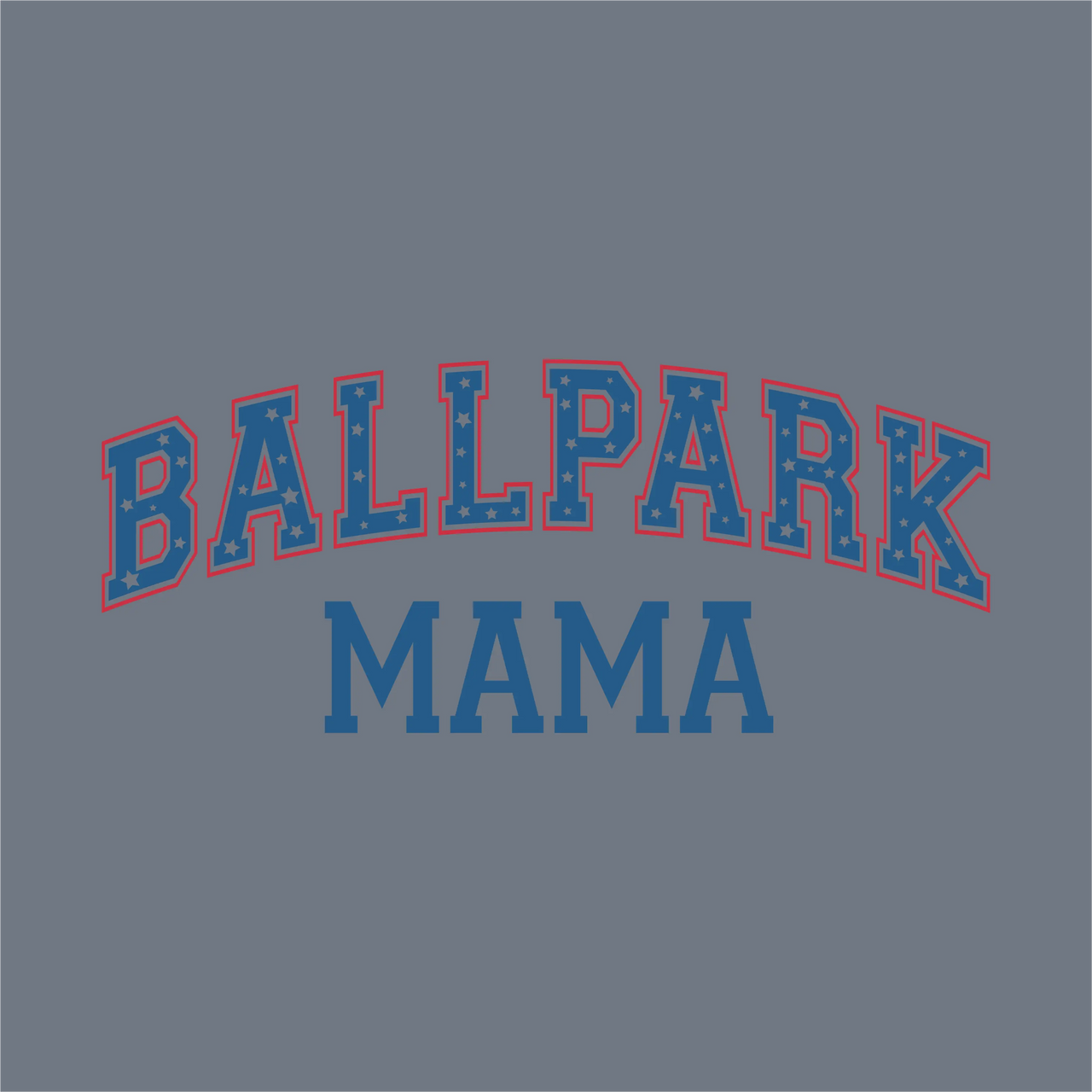 The Blue Ballpark Mama DTF Transfer by InkMerge features bold, blue "BALLPARK" letters with red outlines and white stars, plus solid blue "MAMA" below—perfect for standout game-day style on any baseball mom shirt. Ready to press!.