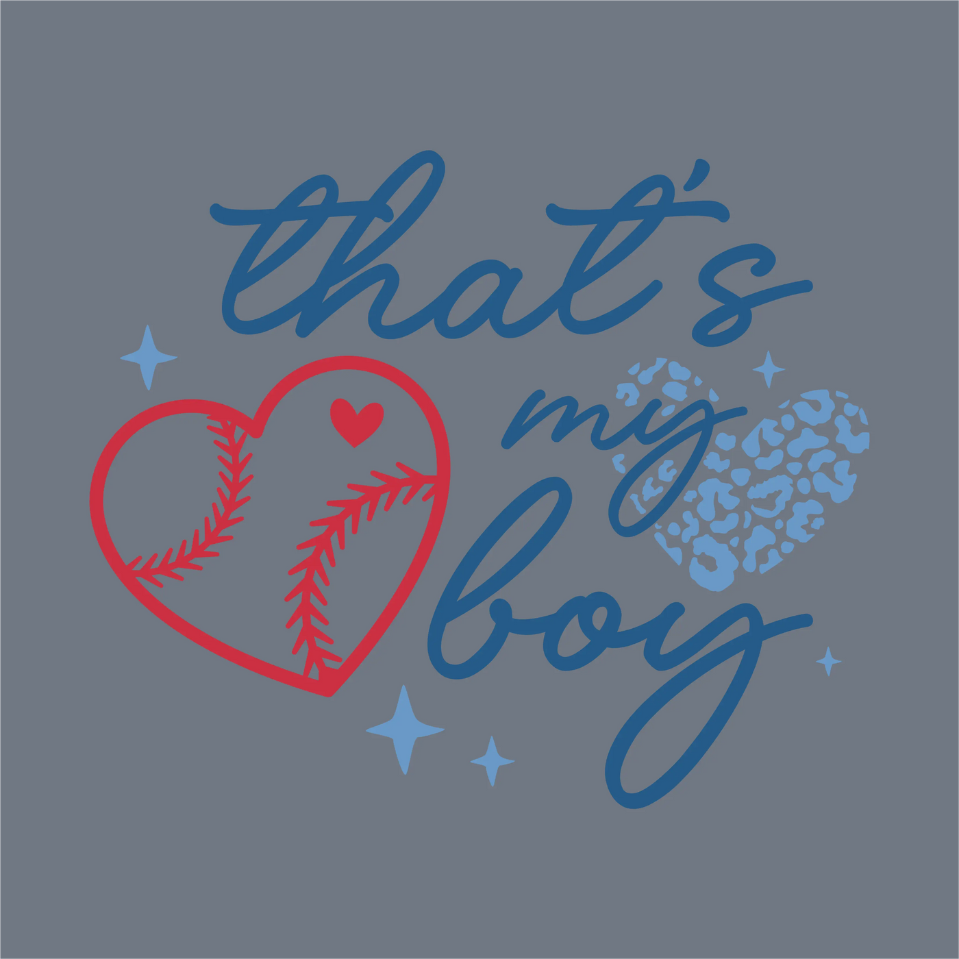 The InkMerge That’s My Boy DTF Transfer features cursive text with a red baseball heart, blue leopard print heart, and small blue stars on a gray background—ideal for precut DTF designs or custom heat press transfers.