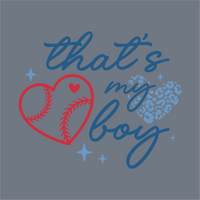 The InkMerge That’s My Boy DTF Transfer – Ready to Press showcases blue script text, a red baseball heart with stitching, a blue leopard print heart, and blue stars on a gray background—ideal for any baseball mom.