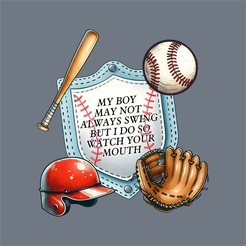 My Boy May Not Always Swing DTF Transfer – Ready to Press