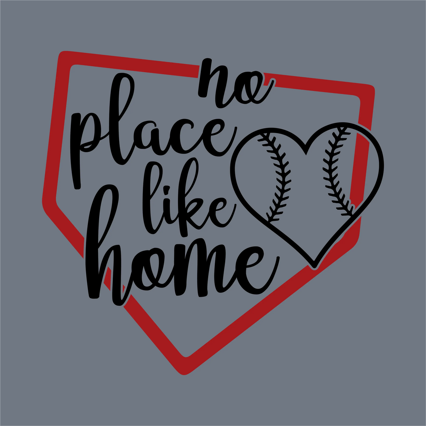 The InkMerge No Place Like Home DTF Transfer features a red home plate outline on gray with "no place like home" in black script, the word "home" highlighted by a heart-shaped baseball. Ideal for custom apparel and easy to apply with precut DTF design.