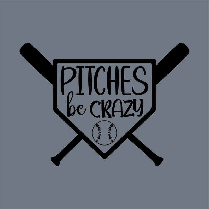 Pitches Be Crazy Baseball DTF Transfer