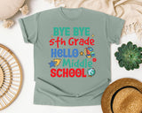 Bye Bye 5th Grade Hello Middle School graphic tee in Bay