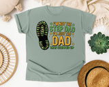I'm Not The Step Dad I'm Just The Dad That Stepped Up graphic tee in Bay