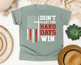 Don't Let The Hard Days Win graphic tee in Bay