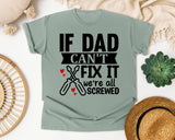 If Dad Can't Fix It We're All Screwed White graphic tee in Bay