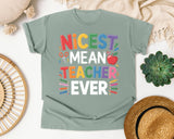 Nicest Mean Teacher Ever graphic tee in Bay