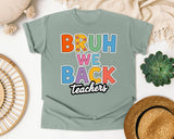 Bruh We Back Teachers graphic tee in Bay