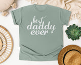 Best Daddy Ever White 2 graphic tee in Bay
